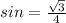 sin = \frac{\sqrt{3}}{4}