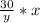 \frac{30}{y}*x