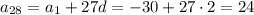 a_{28}=a_1+27d=-30+27\cdot 2=24