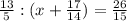 \frac{13}{5}:(x+\frac{17}{14})=\frac{26}{15}