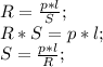 R=\frac{p*l}{S};\\ R*S=p*l;\\ S=\frac{p*l}{R};\\