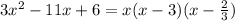 3x^2-11x+6=x(x-3)(x-\frac23)