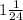 1\frac{1}{24}