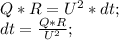 Q*R=U^2*dt;\\ dt=\frac{Q*R}{U^2};\\