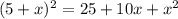 (5+x)^2=25+10x+x^2