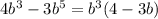 4b^3-3b^5=b^3(4-3b)