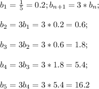 b_1=\frac{1}{5}=0.2;b_{n+1}=3*b_n;\\\\b_2=3b_1=3*0.2=0.6;\\\\b_3=3b_2=3*0.6=1.8;\\\\b_4=3b_3=3*1.8=5.4;\\\\b_5=3b_4=3*5.4=16.2