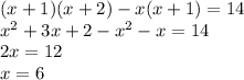 (x+1)(x+2)-x(x+1)=14\\ x^{2}+3x+2-x^{2}-x=14\\ 2x=12\\ x=6