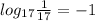log_{17} \frac{1}{17}=-1