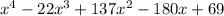 x^4-22x^3+137x^2-180x+69