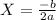 X = \frac{-b}{2a}