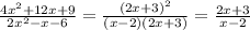 \frac{4x^{2}+12x+9}{2x^{2}-x-6}=\frac{(2x+3)^{2}}{(x-2)(2x+3)}=\frac{2x+3}{x-2}