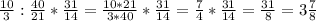 \frac{10}{3}: \frac{40}{21}* \frac{31}{14}= \frac {10*21}{3*40} * \frac{31}{14}=\frac{7}{4}* \frac{31}{14} = \frac{31}{8} = 3 \frac{7}{8}