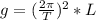 g=(\frac{2\pi}{T})^2*L