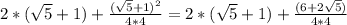 2*(\sqrt{5}+1)+\frac{(\sqrt{5}+1)^2}{4*4}=2*(\sqrt{5}+1)+\frac{(6+2\sqrt{5})}{4*4}