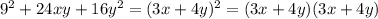 9^2+24xy+16y^2=(3x+4y)^2=(3x+4y)(3x+4y)