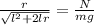 \frac{r}{\sqrt{l^{2}+2lr}} =\frac{N}{mg}