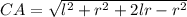 CA=\sqrt{l^{2}+r^{2}+2lr-r^{2}}