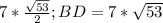 7*\frac{\sqrt{53}}{2}; BD=7*\sqrt{53}