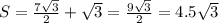 S=\frac{7\sqrt3}{2}+\sqrt3=\frac{9\sqrt3}{2}=4.5\sqrt3