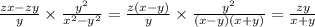 \frac{zx - zy}{y} \times \frac{ {y}^{2} }{ {x}^{2} - {y}^{2} } = \frac{z(x - y)}{y} \times \frac{{y}^{2} }{(x - y)(x + y)} = \frac{zy}{x + y}