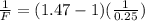 \frac{1}{F}=(1.47-1)(\frac{1}{0.25})