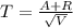 T=\frac{A+R}{\sqrt{V}}