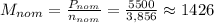 M_{nom}=\frac{P_{nom}}{n_{nom}}=\frac{5500}{3,856}\approx1426