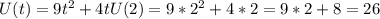 U(t)=9t^2+4t U(2)=9*2^2+4*2=9*2+8=26