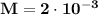 \bf M = 2\cdot10^{-3}