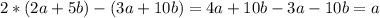 2*(2a+5b)-(3a+10b)=4a+10b-3a-10b=a