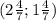 (2 \frac{4}{7}; 1 \frac{4}{7})