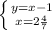 \left \{ {{y=x-1} \atop {x=2 \frac{4}{7} }} \right.