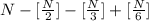 N - [\frac{N}{2}] - [\frac{N}{3}] + [\frac{N}{6}]