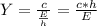 Y=\frac{c}{\frac{E}{h}}=\frac{c*h}{E}