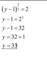 Решите уравнение: (y-1) в степени 1/5=2 нужно.заранее .