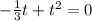 -\frac{1}{3}t+t^2=0