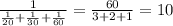 \frac{1}{\frac{1}{20}+\frac{1}{30}+\frac{1}{60}}=\frac{60}{3+2+1}=10