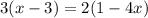 3(x-3)=2(1-4x)