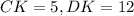 CK=5, DK=12