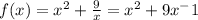 f(x)=x^2+\frac{9}{x}=x^2+9x^-1