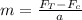 m=\frac{F_T-F_c}{a}