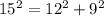 15^2=12^2+9^2