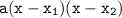 \tt\displaystyle a(x-x_1)(x-x_2)