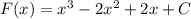 F(x)=x^3-2x^2+2x+C