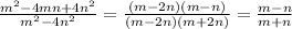 \frac{m^{2}-4mn+4n^{2}}{m^{2}-4n^{2}}=\frac{(m-2n)(m-n)}{(m-2n)(m+2n)}=\frac{m-n}{m+n}