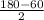 \frac{180-60}{2}