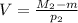 V=\frac{M_{2}-m}{p_2}