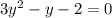 3y^2-y-2=0