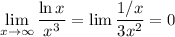 \lim\limits_{x\to\infty}\dfrac{\ln x}{x^3}=\lim\dfrac{1/x}{3x^2}=0